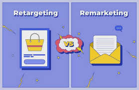 Inilah Perbedaan Antara Remarketing dan Retargeting